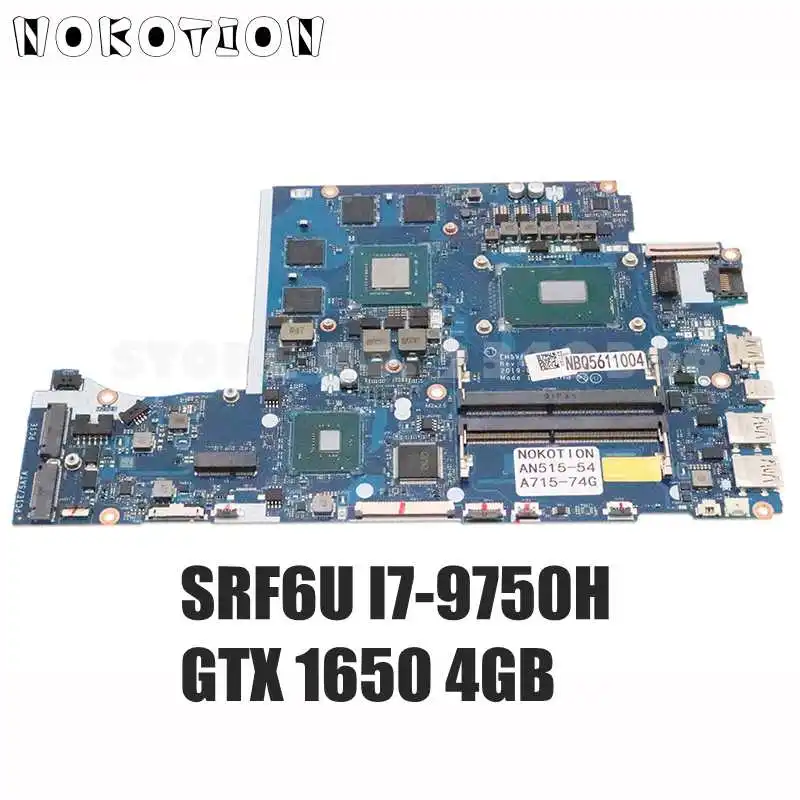 

NOKOTION For Acer Nitro 5 AN515-54 A715-74G Laptop Motherboard NBQ5611004 EH5VF LA-H501P GTX 1650 4G SRF6U I7-9750H CPU