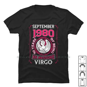 September 1980 40 Years Of Being Virgo T Shirt 100% Cotton September 40 Years Years Year 1980 Ear Go