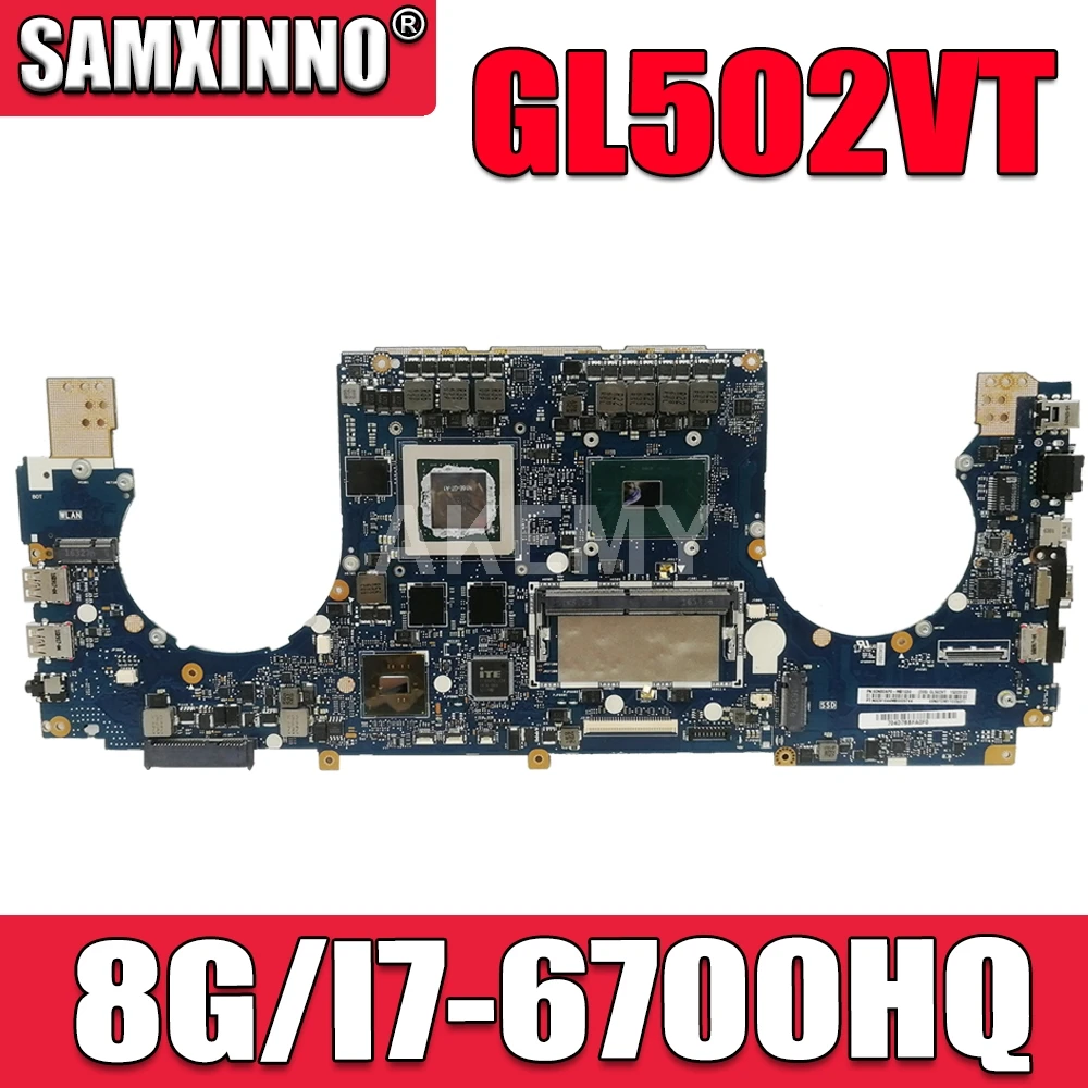 

Новая материнская плата SAMXINNO GL502VT 8 Гб RAM/i7-6700HQ GTX970M/6G для ASUS ROG Strix GL502VT S5VT, материнская плата Laotop
