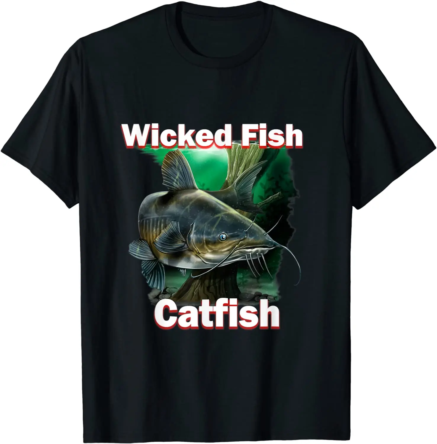 

Unique Wicked Catfish Fishing Fashion Fisherman Angler Gift T-Shirt. Summer Cotton O-Neck Short Sleeve Mens T Shirt S-3XL