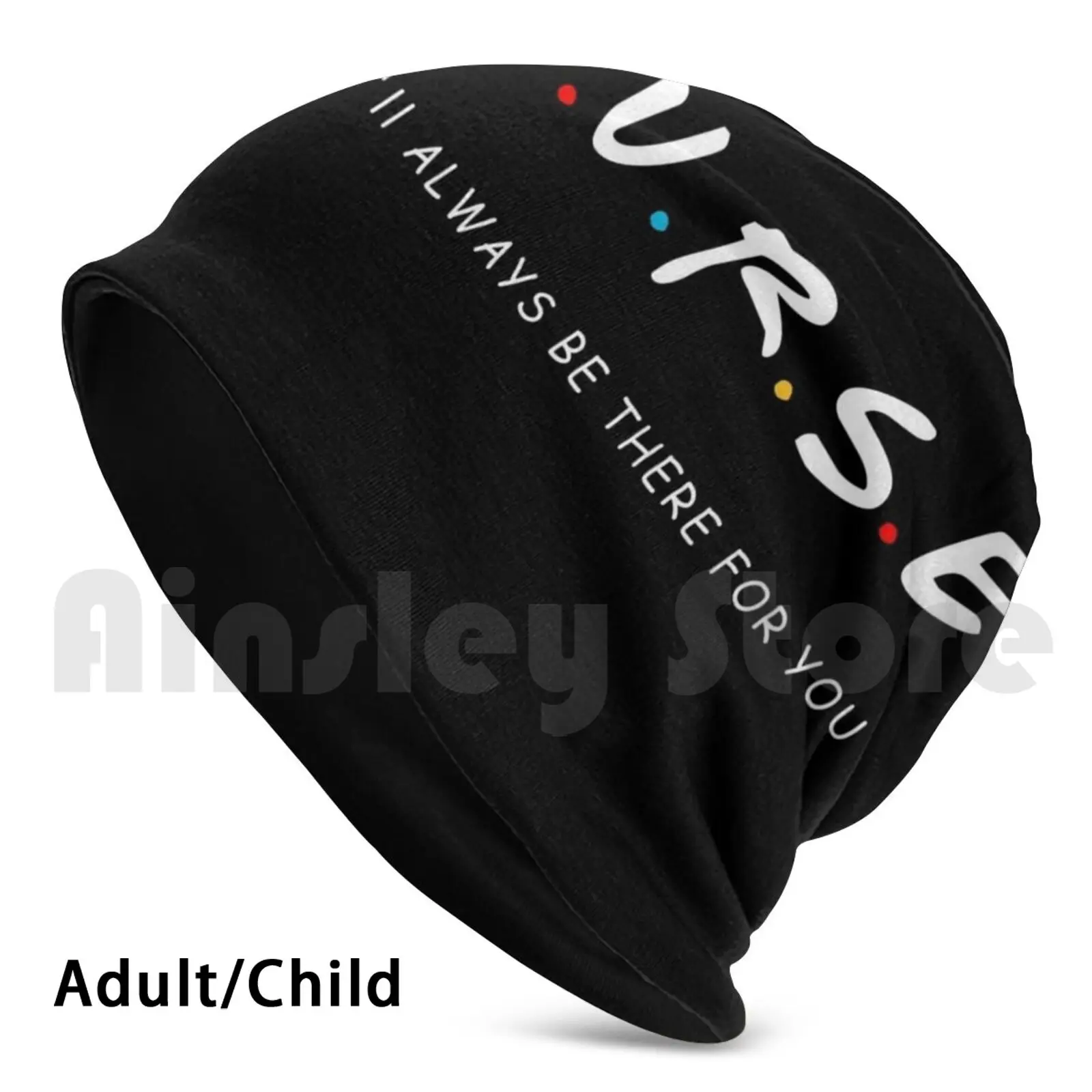 

Nurse I'll Always Be There For You Beanies Knit Hat 1089 Beanies Print Womens Nurse Black Washable Reusable Handmade