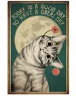 Кота сегодня хороший день плакат винтажный металлический постер-металлическая жестяная вывеска таблички Настенный декор для Бар Паб Club человек пещера