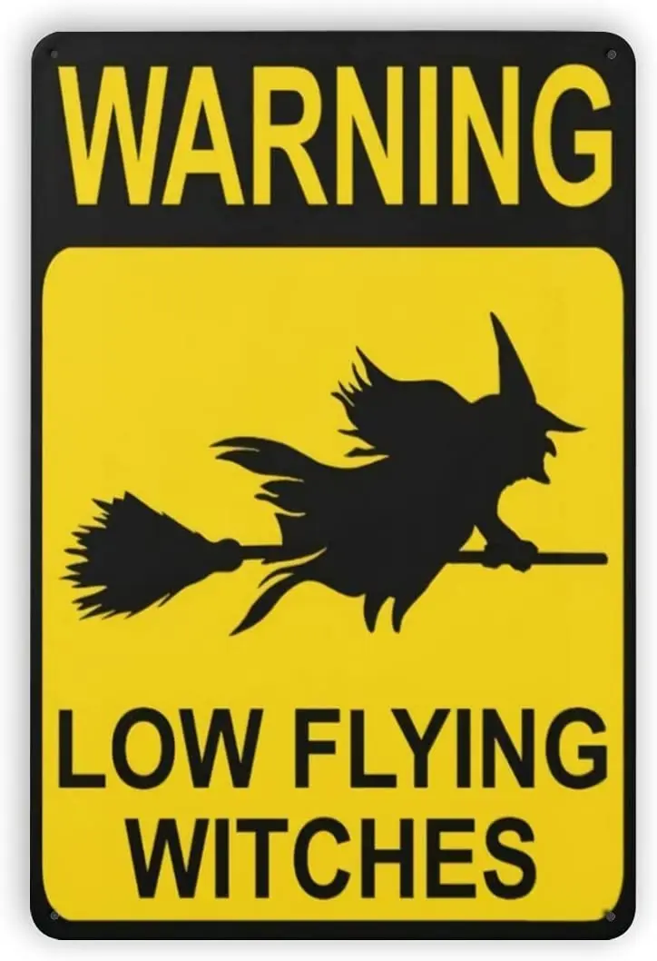 

WARNING LOW FLYING WITCHES Art Poster Home Living Room Room Decoration Bar Wall Decoration Retro Metal Tin Wall Sign