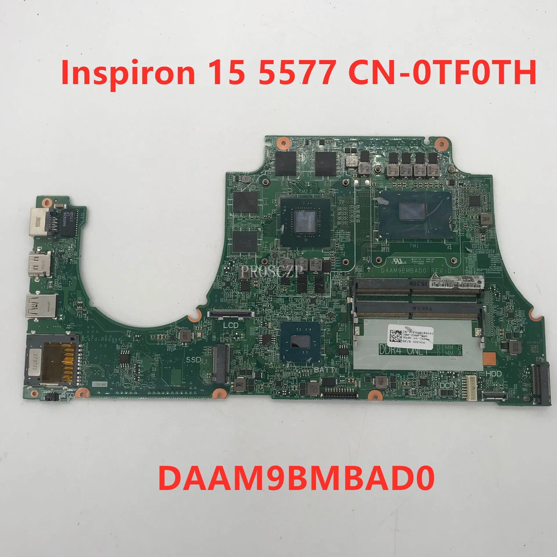 Для Inspiron 5577 Материнская плата ноутбука CN 0TF0TH TF0TH DAAM9BMBAD0 с SR32Q I7 7700HQ Процессор 100%