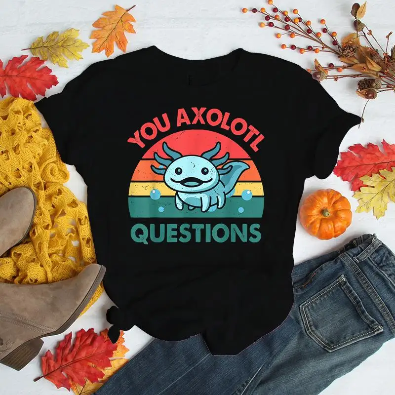 

Kawaii You Axolotl вопросы футболки для женщин мультфильм Животные футболки унисекс короткий рукав Футболка женские смешные футболки Топы Одежда