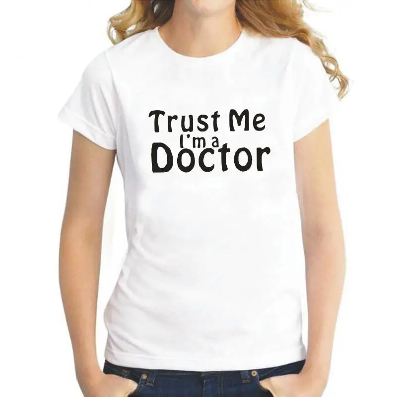 

Футболка с коротким рукавом Trust Me I'm A Doctor, женские топы, забавная Летняя Повседневная рубашка для студентов, майка с принтом медсестры