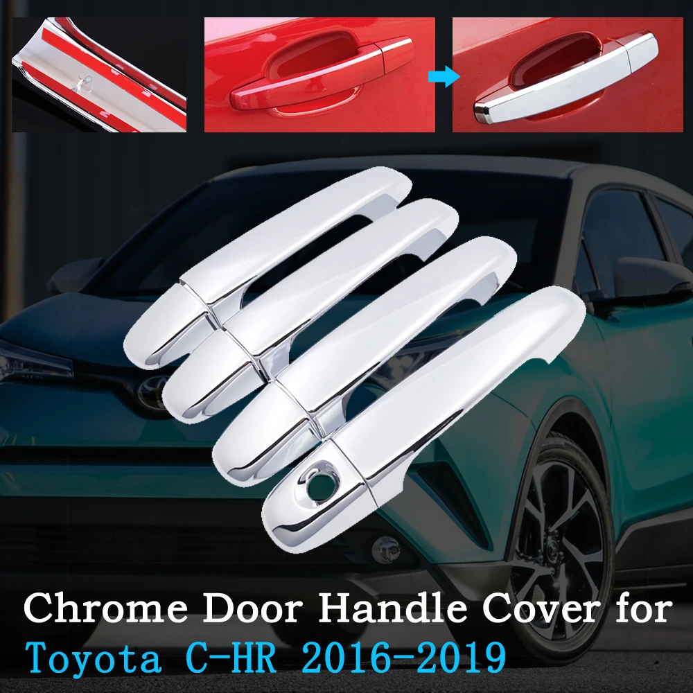 

Chrome Car Door Handle Cover for Toyota C-HR C HR CHR 2016-2019 Luxury Covering Trim Set Exterior Car Accessories 2017 2018