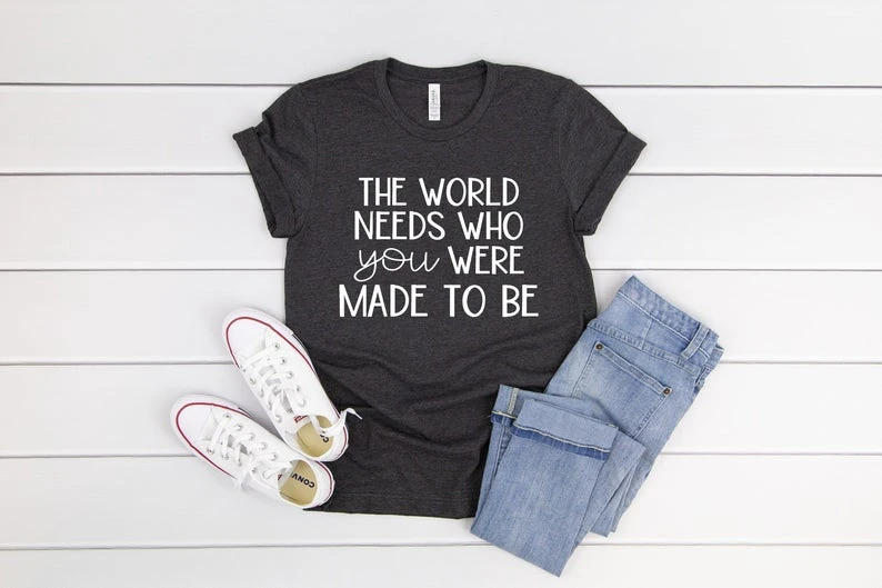 

The World Needs Who You Were Meant To Be Shirt Teacher Shirts Teacher Tee SPED Teacher Shirt School Counselor Shirt O231