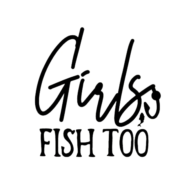 

17*16.5cm GIRLS FISH TOO Fishing car Sticker Decal Fish Tackle Boat 4x4 Window or Bumper car stylings
