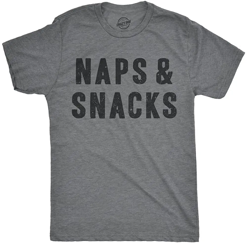

Mens Naps and Snacks T Shirt Funny Sarcastic Saying Novelty Top Hilarious Quote Men's T-shirt