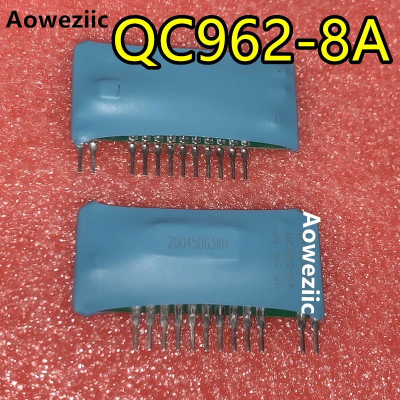 Aoweziic 5 шт./лот QC962-8A новый оригинальный Гибридный интегрированный драйвер IGBT |