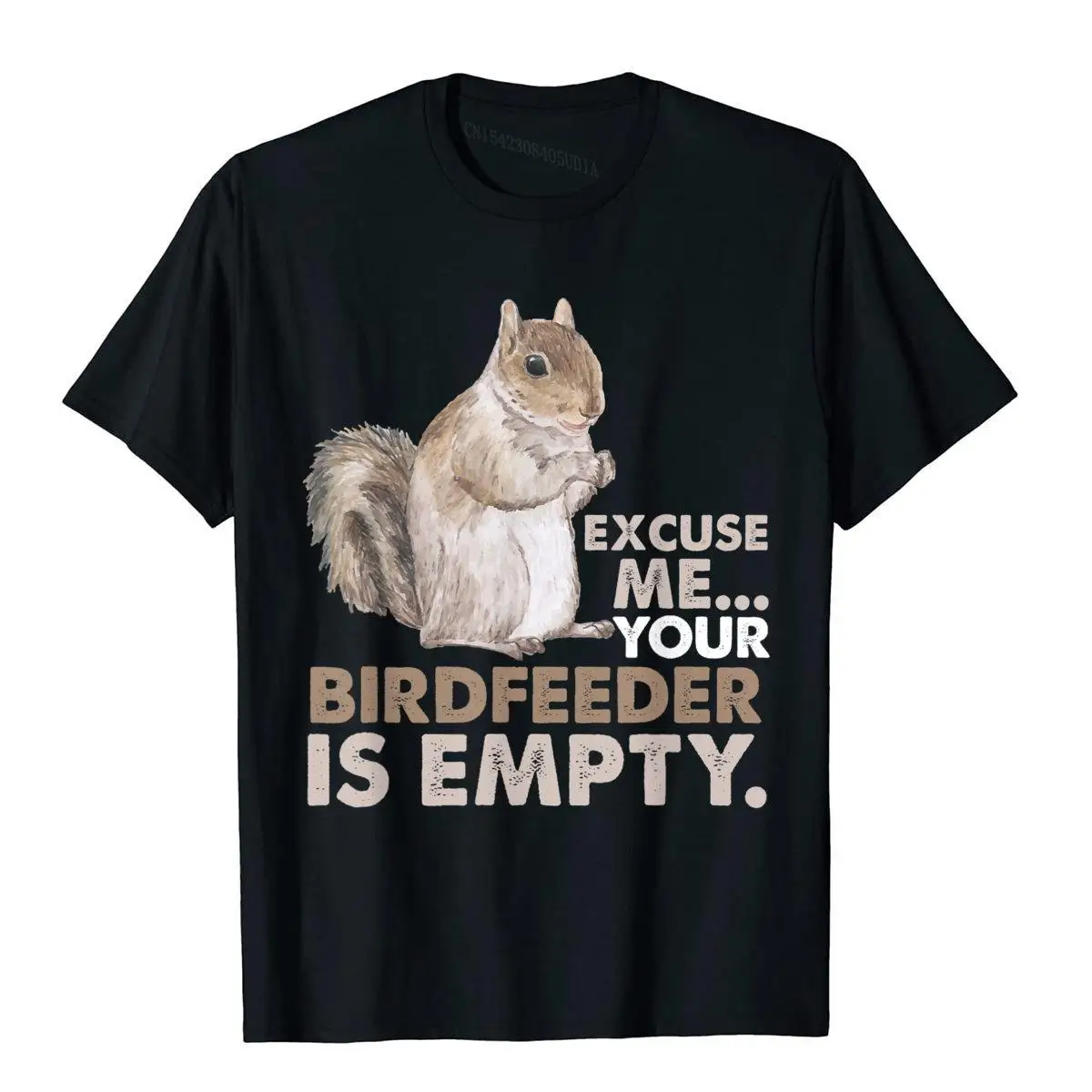 

Squirrel Excuse Me Your Birdfeeder Is Empty T-Shirt Tops Shirt Discount 3D Printed Cotton Men T Shirts Casual