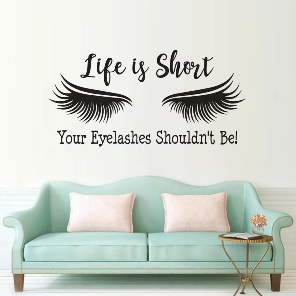 Длинные ресницы Виниловые настенные украшения жизнь коротка ваши не должны быть