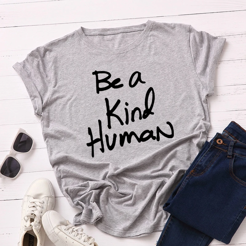 

Women 100% Cotton T-Shirt Graphic Tee Female Summer Short Sleeve Tops Tees Be A Kind Human Ladies Funny Shirts Kawaii Clothes