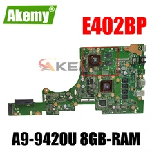 Akemy E402BP Motherboard For ASUS E402B E402BP Laotop Mainboard with A9-9420U 8GB-RAM