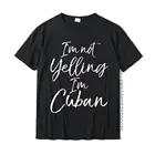 Я не кричит, я кубинская рубашка, забавная Подарочная рубашка с кубинскими корнями, Мужская компания, уникальная футболка, хлопковые футболки на заказ