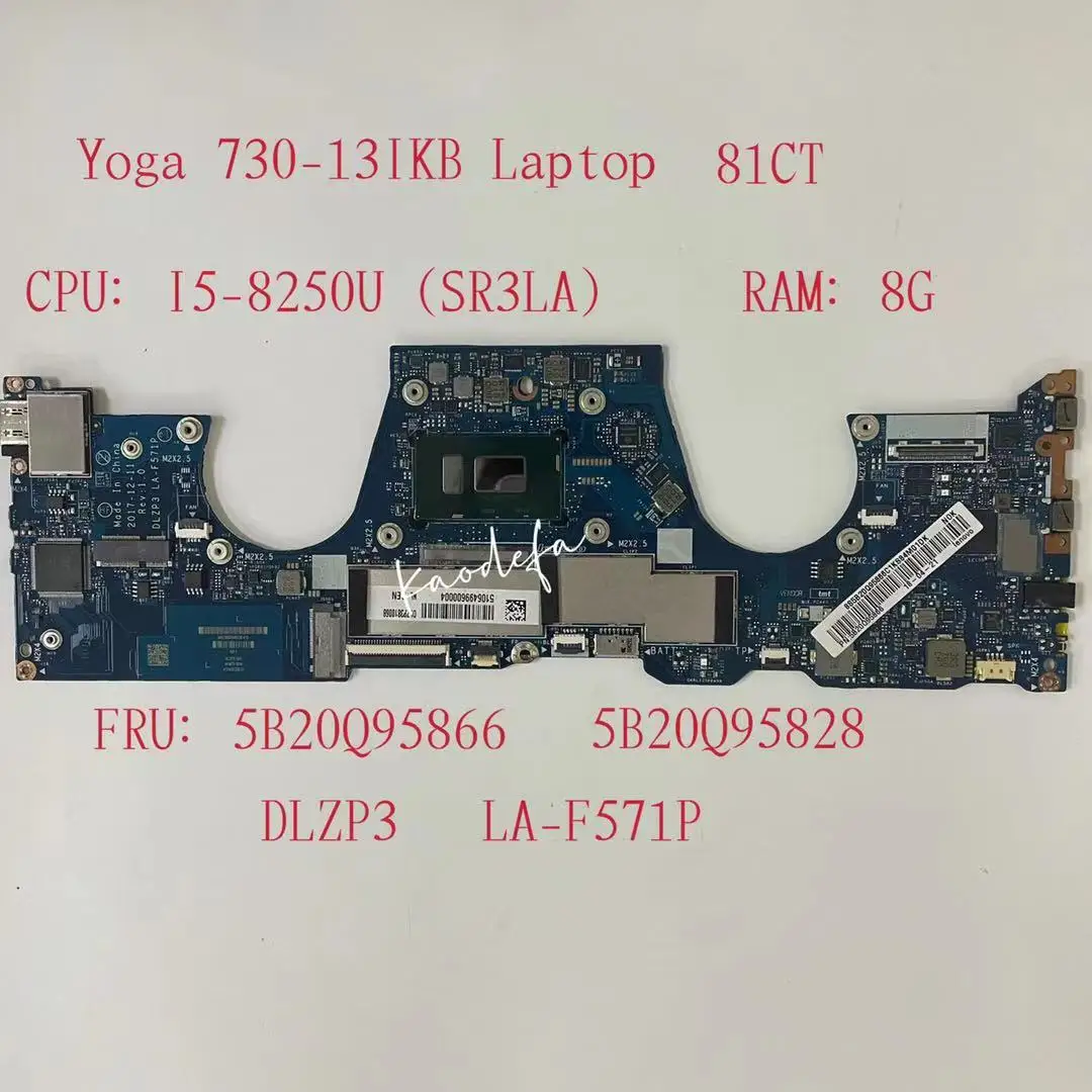 

DLZP3 LA-F571P for Ideapad Yoga 730-13IKB Laptop Motherboard 81CT CPU:I5-8250U SR3LA RAM: 8G FRU:5B20Q95866 5B20Q95828