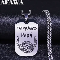 te quiero papa stainless steel chain necklace for men silver color pendant necklace jewelry collares mujer fathers day n871s01