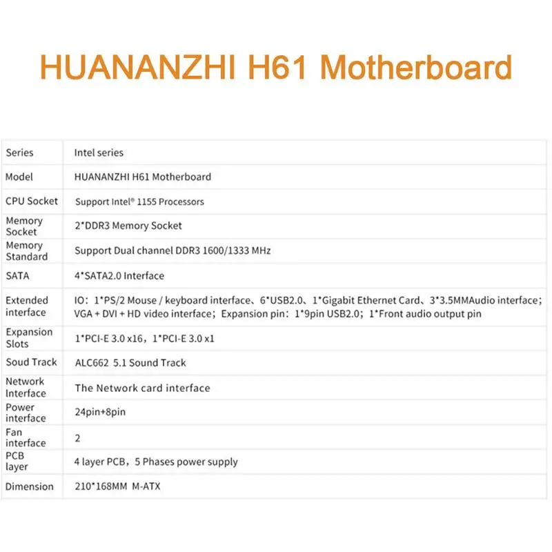 

HUANANZHI LGA1155 H61, DDR3 1600/1333 USB2.0 VGA HDMI- 24pin + 8pin USB2.0