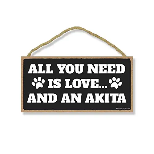 

Подарки Honey Dew, все, что вам нужно, это любовь и Акита, забавные декоративные знаки для собак, настенное украшение для домашних животных, 5 дюймов