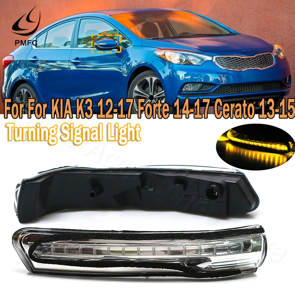 

PMFC Car LED Rearview Mirror Turning Signal Light For For KIA K3 2012-2017 Cerato 2013-2015 Forte 14-17 87614-A7000 87624-A7000