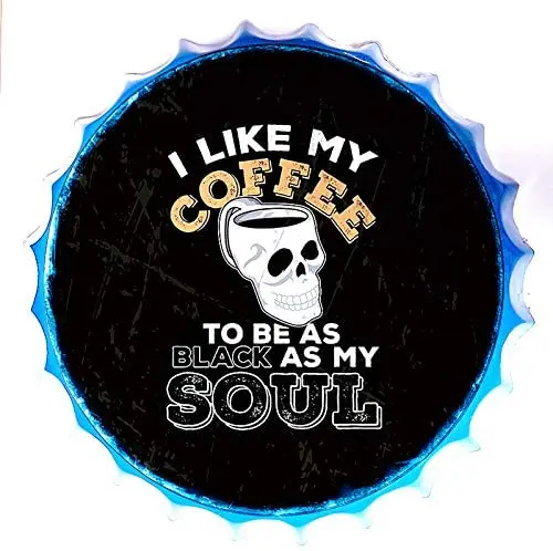 

Pig Wall Signs Retro Sign I Like My Coffee to Be As Black As My Soul Bottle Caps Retro Metal Tin Sign - Handcrafts Home