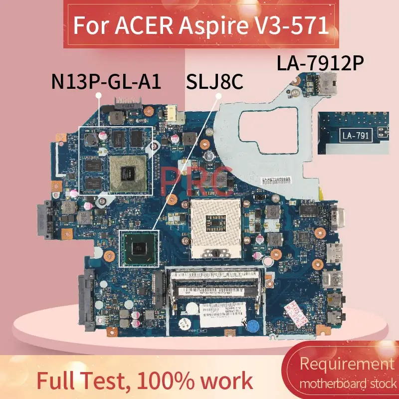 Материнская плата для ноутбука ACER Aspire V3-571 LA-7912P SLJ8C N13P-GL-A1 DDR3
