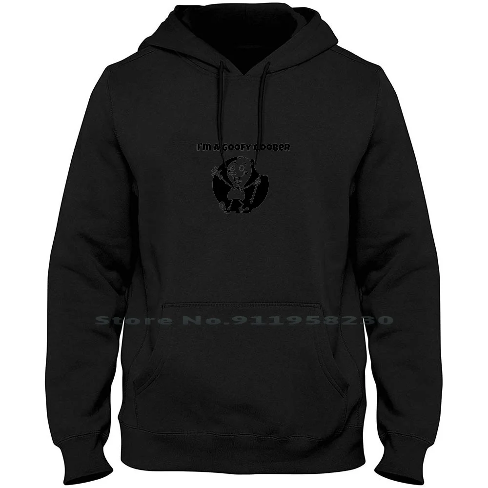 

A Goober Men Women Hoodie Pullover Sweater 6XL Big Size Cotton Movie Humor Fun Ny Go Funny Movie