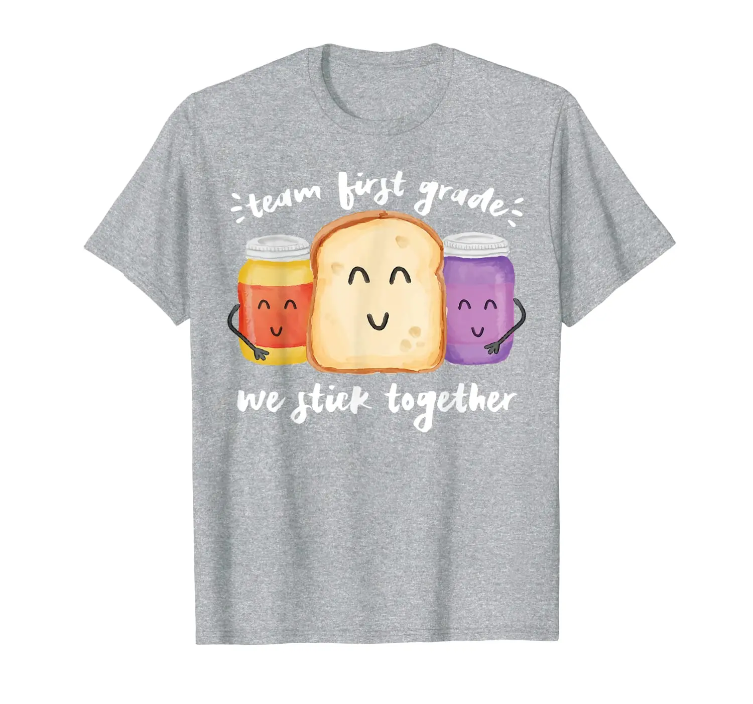 

TEAM FIRST GRADE We Stick Together Bread Jam Teacher Student T-Shirt