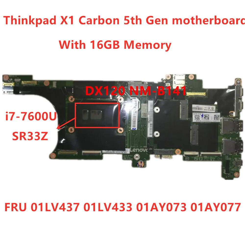 Verkaufen Original Für Lenovo Thinkpad X1 Carbon 5th Gen I7-7600U Laptop Motherboard RMA 16GB FRU 01LV437 01LV433 01AY073 01AY077