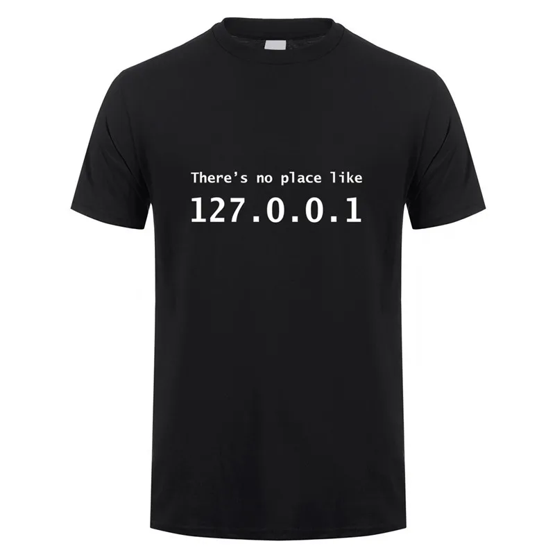 Забавный IP адрес футболка для мужчин лето короткий рукав хлопок там нет места как 127.0.0.1 компьютер гик комедии футболки топы OT-852 - Цвет: Black