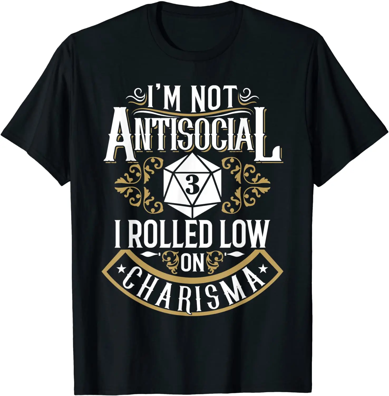

Not Antisocial, Rolled Low Charisma Funny RPG Loves Dragons T-Shirt CoolPrinted Tops T Shirt Hot Sale Cotton Youth Top T-shirts