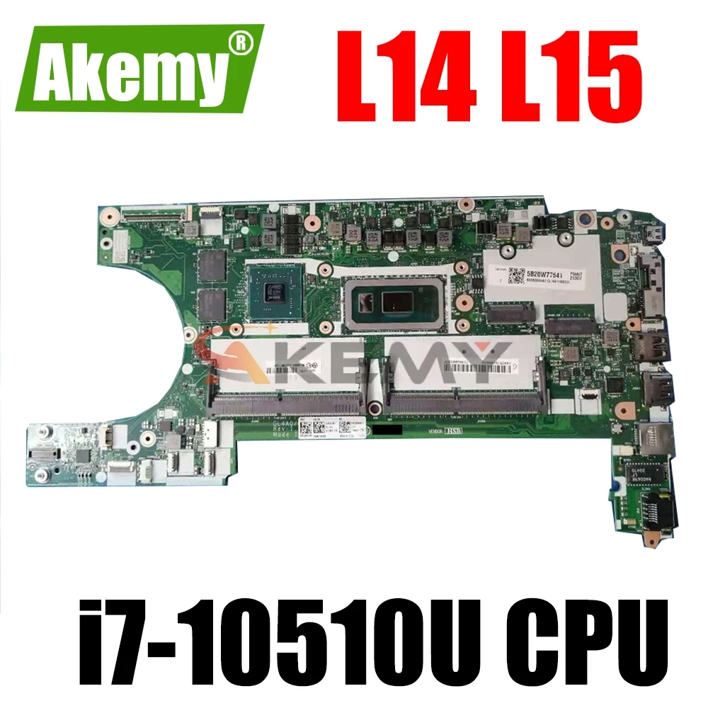 

Материнская плата GL4A0/GL5A0 для ноутбука Lenovo ThinkPad L14 L15 с центральным процессором 100% полностью протестирована FRU 5B20W77541