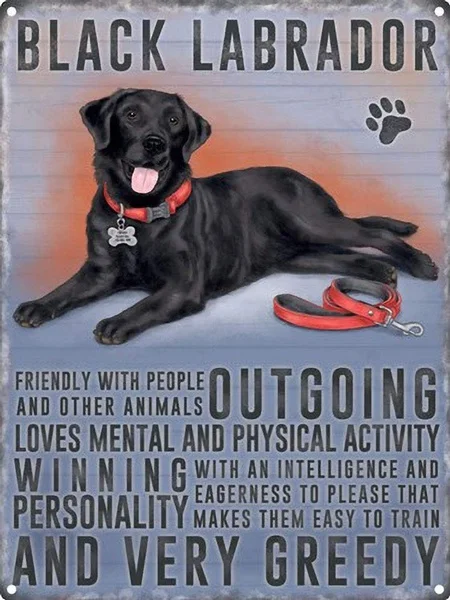 

Black Labrador Retro tin sign nostalgic ornament metal poster garage art deco bar cafe shop
