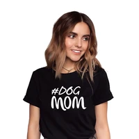 funny dog mom shirt mothers day gift womans t shirt dog shirt dog lover graphic tees summer tops drop shipping