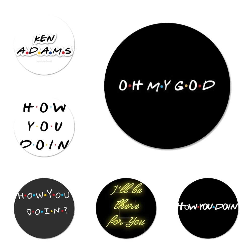 

TV Show Friends I will be there for you Badge Brooch Pin Accessories For Clothes Backpack Decoration gift