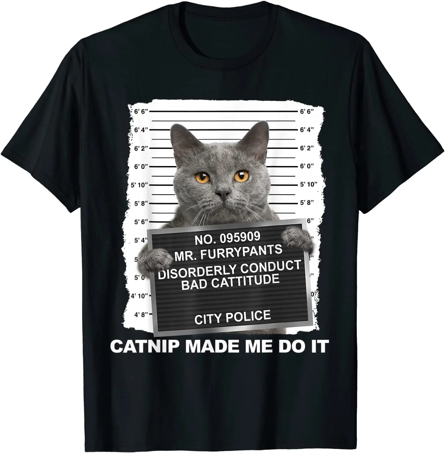 

Catnip Made Me Do It Funny Cat Tee T-Shirt Funny Cat T-shirt