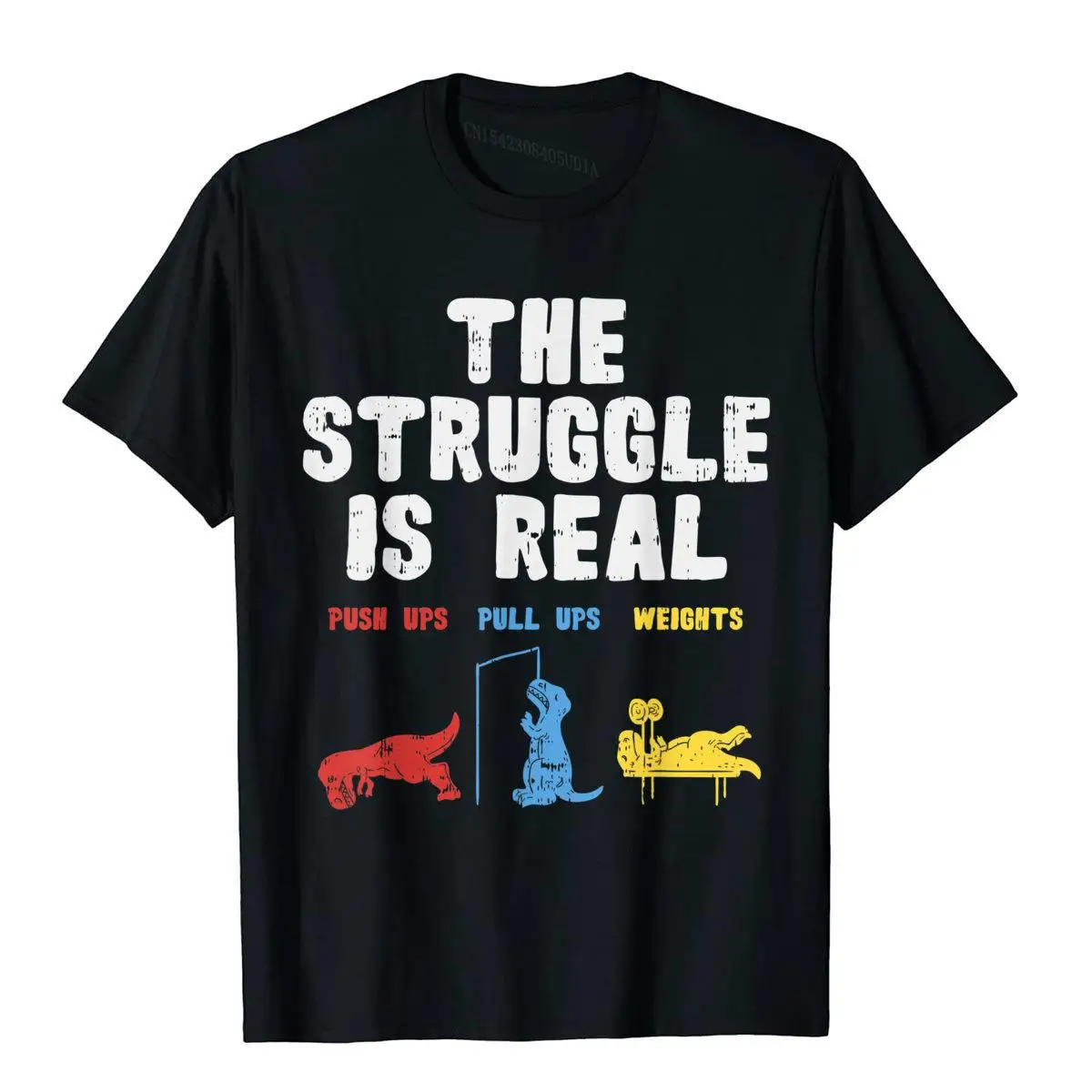 

The Struggle Is Real Trex Funny Dinosaur Workout Lover Gift T-Shirt Cotton Young T Shirts Family Tops Tees New Coming Custom