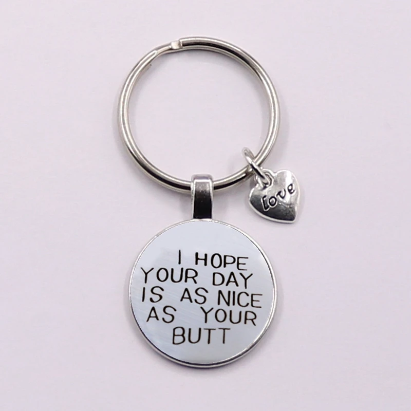 Забавный брелок я надеюсь что ваш день будет таким же милым как моя ягодица