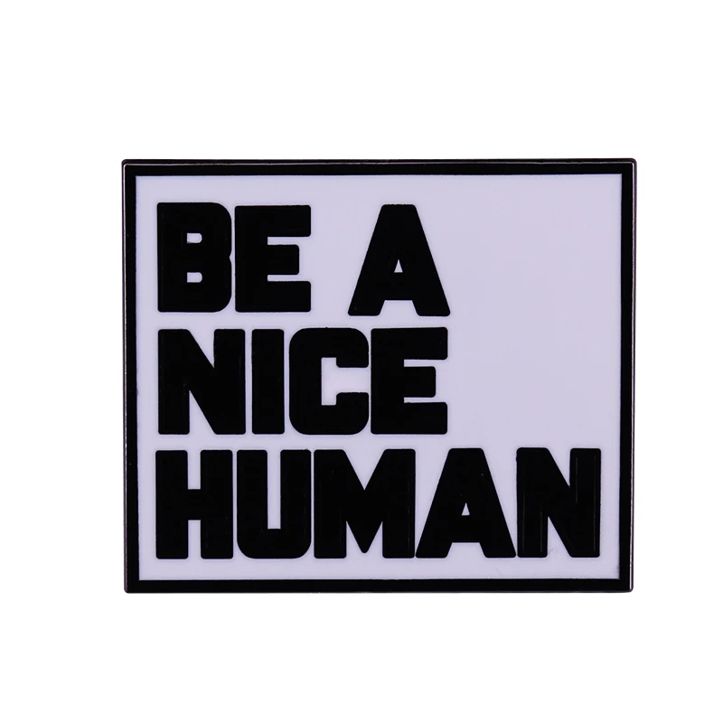 Эмалированная брошь в виде знака с надписью Be A Nice Human Badge | Украшения и аксессуары