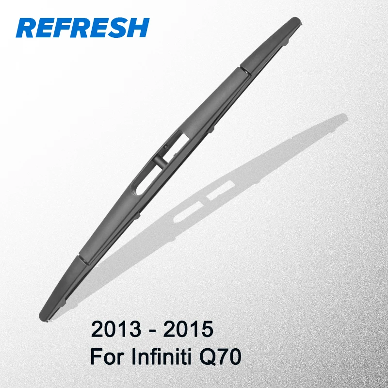 

REFRESH Rear Wiper Blade for Infiniti Q70 2013 2014 2015