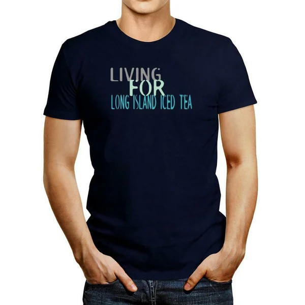 

Living for Long Island Iced Tea T-shirt
