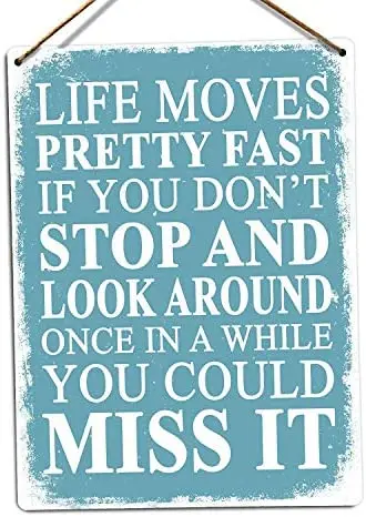 

Wall Decor Life Moves Pretty Fast Outdoor Indoor Vintage Aluminum Metal Signs
