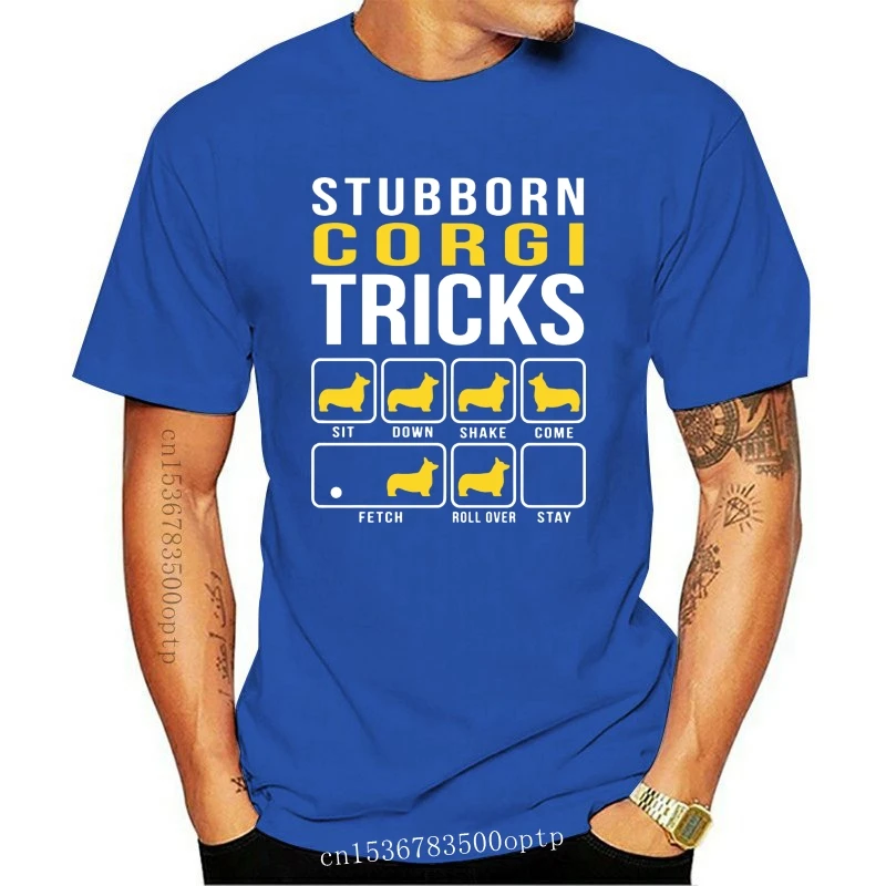 

New Funny Corgi Stubborn Tricks T Shirt Men Cotton welsh corgi pembroke T-Shirts Short Sleeves Round Neck Summer Tee Dropshippin