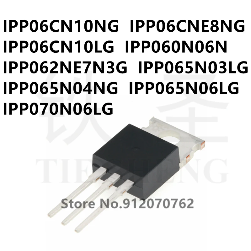 

10PCS/LOT IPP06CN10NG IPP06CNE8NG IPP06CN10LG IPP060N06N IPP062NE7N3G IPP065N03LG IPP065N04NG IPP065N06LG IPP070N06LG TO-220