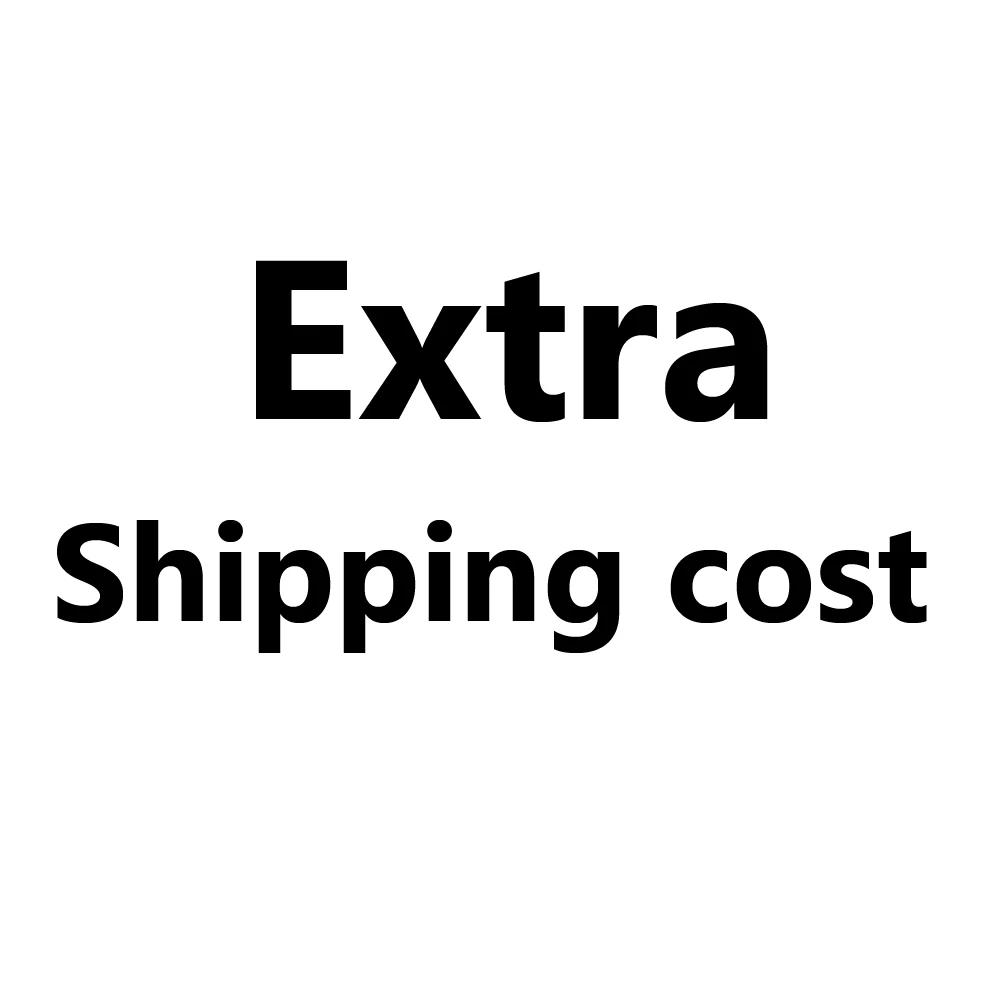 

Extra Shipping Cost - Fast Express DHL/FEDEX/TNT /UPS /EMS.....