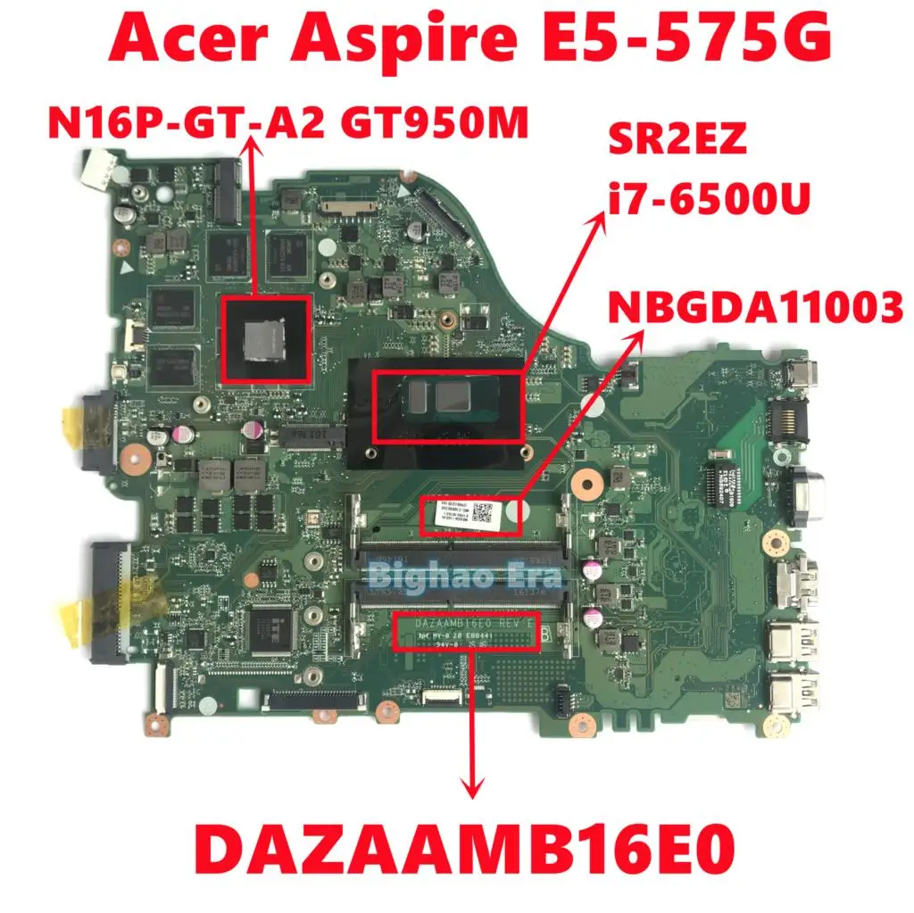 

NBGDA11003 For Acer Aspire E5-575 E5-575G Laptop Motherboard DAZAAMB16E0 Mainboard W/ i7-6500U N16P-GT-A2 DDR4 Fully Tested OK