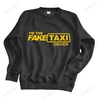 Мужская Осенняя толстовка, Черная Толстовка FakeTaxi, Весенняя Толстовка бренда I'm the false Taxi Driver