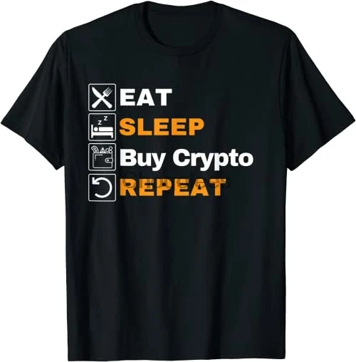 Eat Sleep Buy криптоповтор Биткоин Блокировка криптовалюты унисекс футболка S-6XL |
