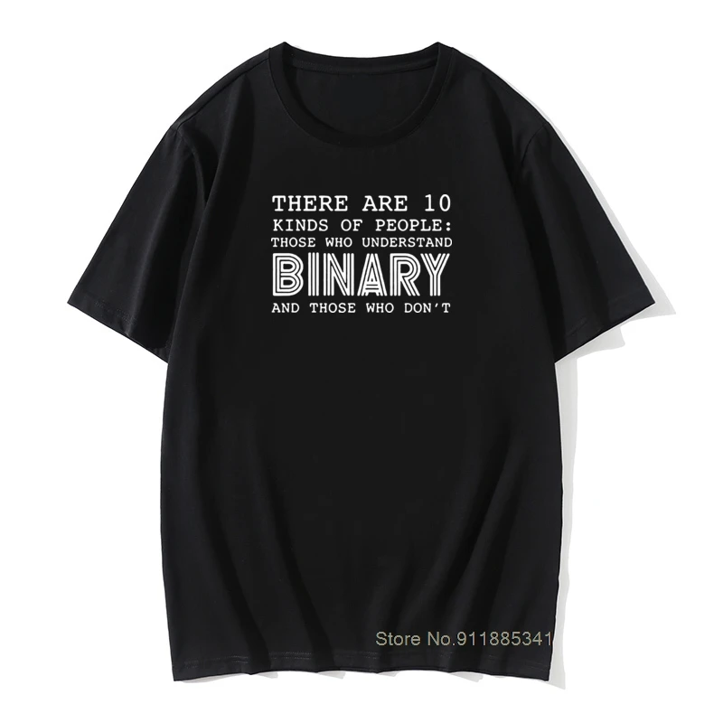 

There Are 10 Kinds Of People Those Who Understand Binary T Shirts Men Funny Programmer Computer T-shirt